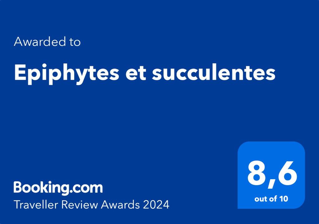 Certifikát, hodnocení, plakát nebo jiný dokument vystavený v ubytování Epiphytes et succulentes