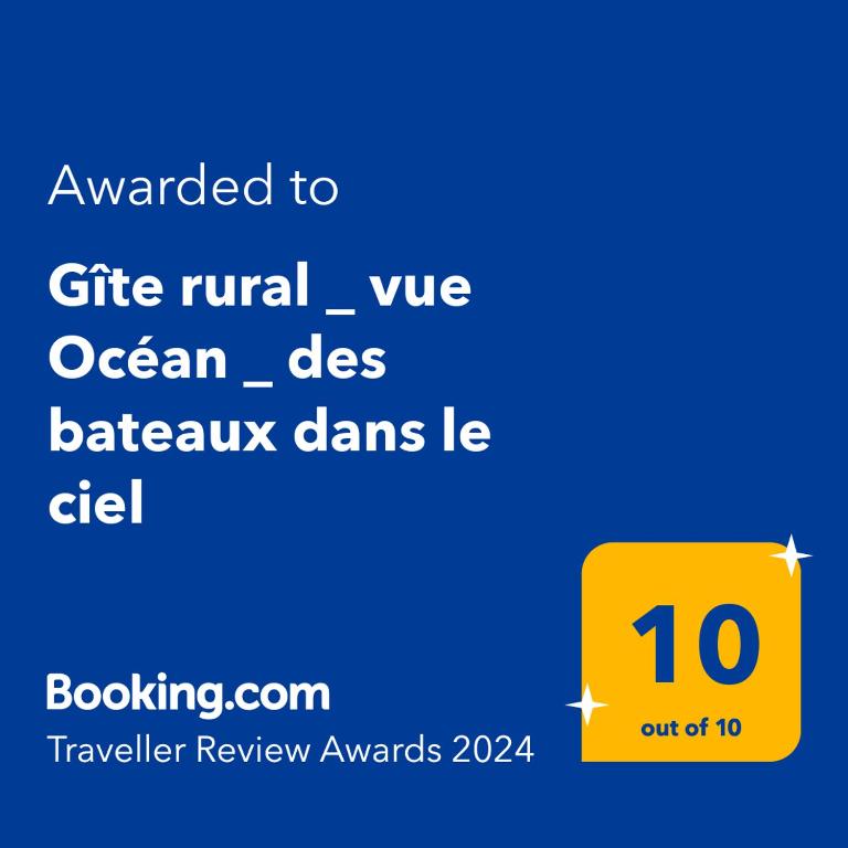 Certifikát, hodnocení, plakát nebo jiný dokument vystavený v ubytování Gîte rural _ vue Océan _ des bateaux dans le ciel