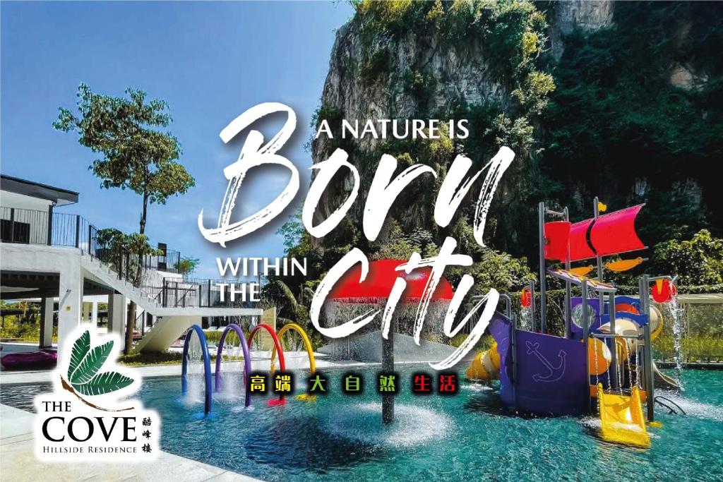 a nature is born within the city sign at a water park at Ipoh Tambun Waterpark Apartment The Cove Hillside in Ipoh