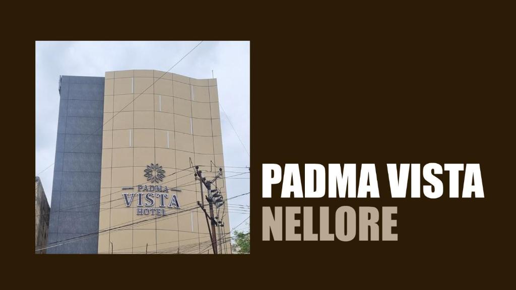 a building with the words papana vistaendraendraendraendraendraendraendra at Hotel Padma Vista Nellore Near Bus Stop in Nellore