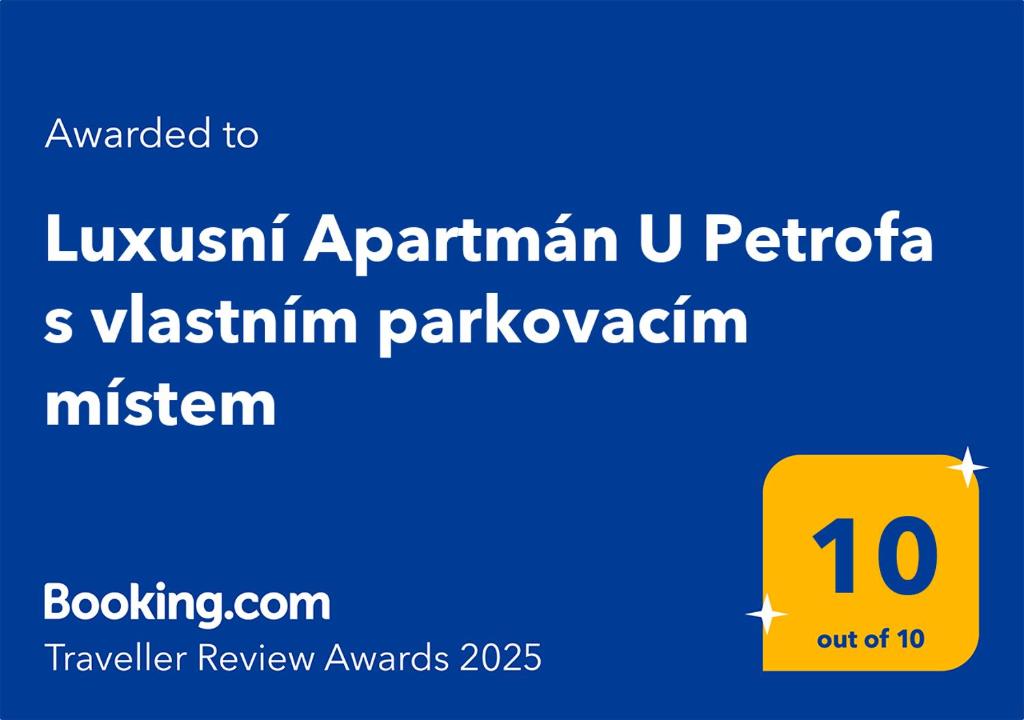 Certifikát, hodnocení, plakát nebo jiný dokument vystavený v ubytování Luxusní Apartmán U Petrofa s vlastním parkovacím místem