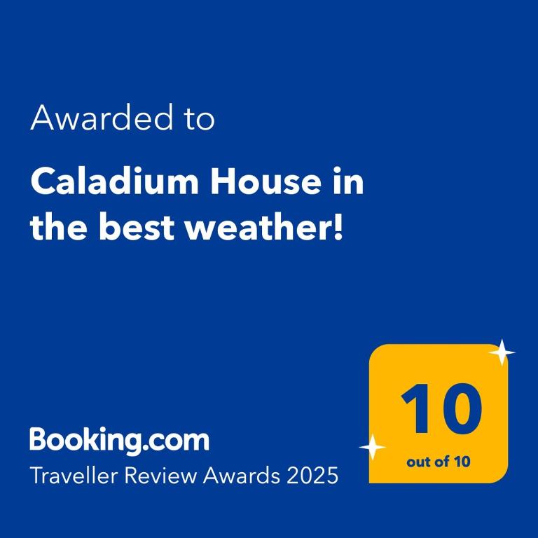 Certifikát, hodnocení, plakát nebo jiný dokument vystavený v ubytování Caladium House in the best weather!