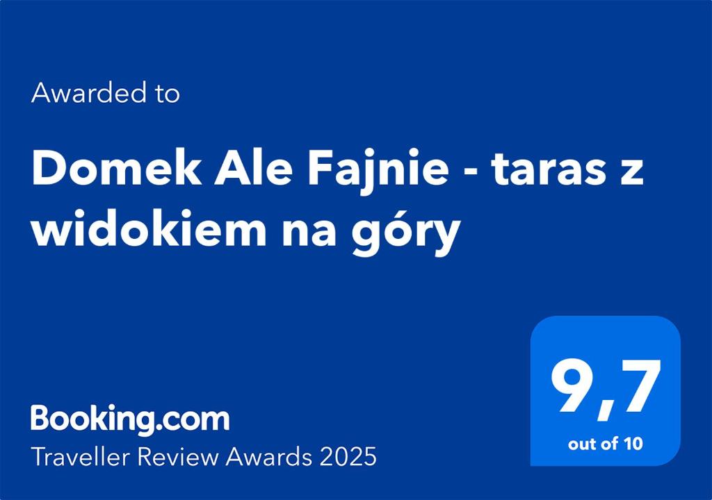 Certifikát, ocenenie alebo iný dokument vystavený v ubytovaní Domek Ale Fajnie - taras z widokiem na góry
