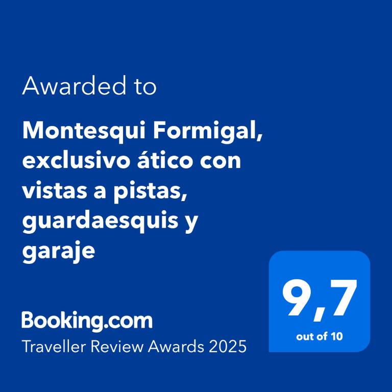 Certifikát, hodnocení, plakát nebo jiný dokument vystavený v ubytování Montesqui Formigal, exclusivo ático con vistas a pistas, guardaesquis y garaje