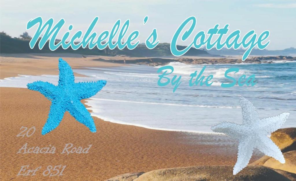 two starfish on the beach with the words melville and cottage by the sea at Michelle's Cottage by the Sea in Port Shepstone