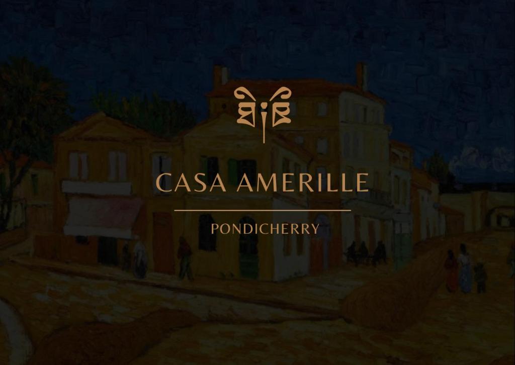 Un letrero que dice Casa Ammetle Puddle City en ET's Casa Amerille, en Pondicherry