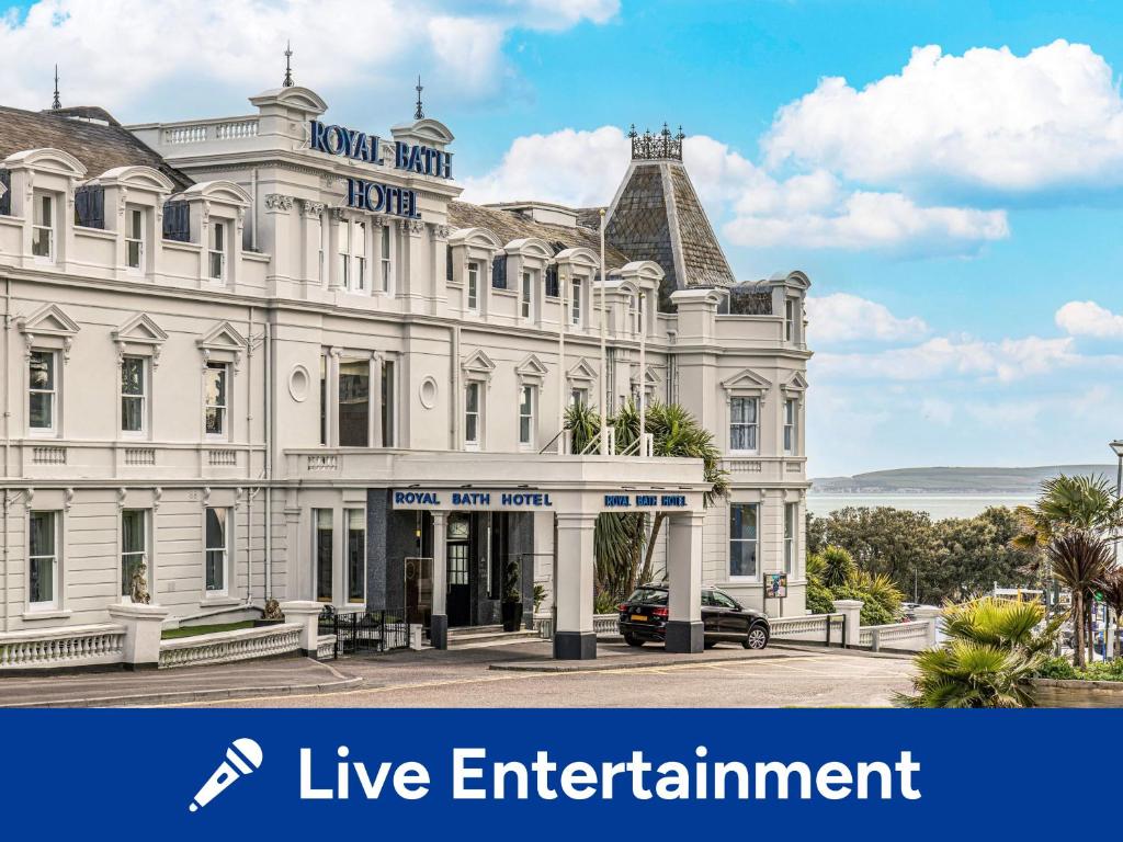 a large white building with the words live entertainment at Royal Bath Hotel Bournemouth in Bournemouth