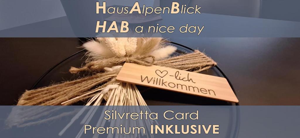 a sign that says had a nice day with feathers at Haus Alpenblick - Silvretta Card Premium INKLUSIVE in See