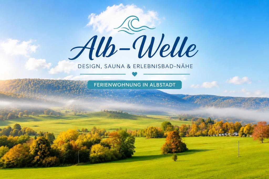 a flyer for all wele event with a green field and trees at Alb-Welle I Design-Apartment mit privater Sauna & Badkap-Nähe in Albstadt