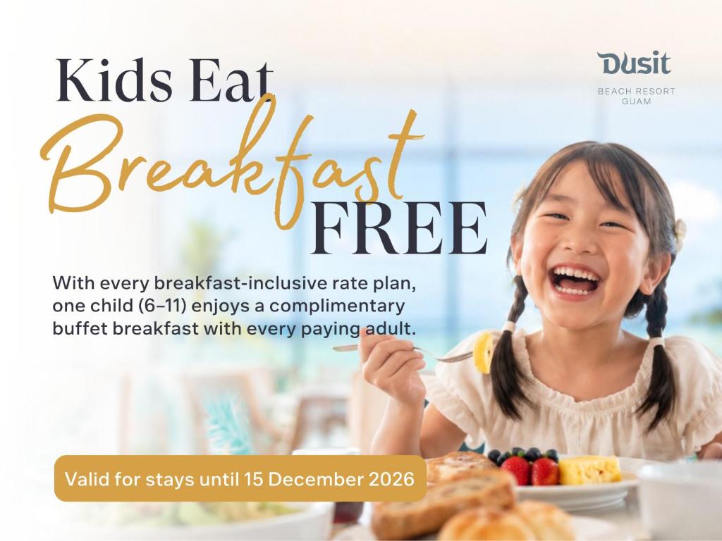 a flyer for a kids eat breakfast breakfast with every breakfast fast inclusive rate plan at Dusit Beach Resort Guam in Tumon