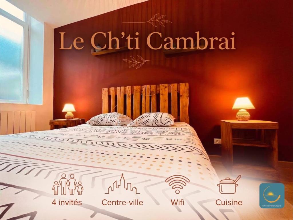 a bedroom with a bed with a sign that reads le chili canadian at Le Ch'ti Cambrai,Élégant, Centre ville in Cambrai