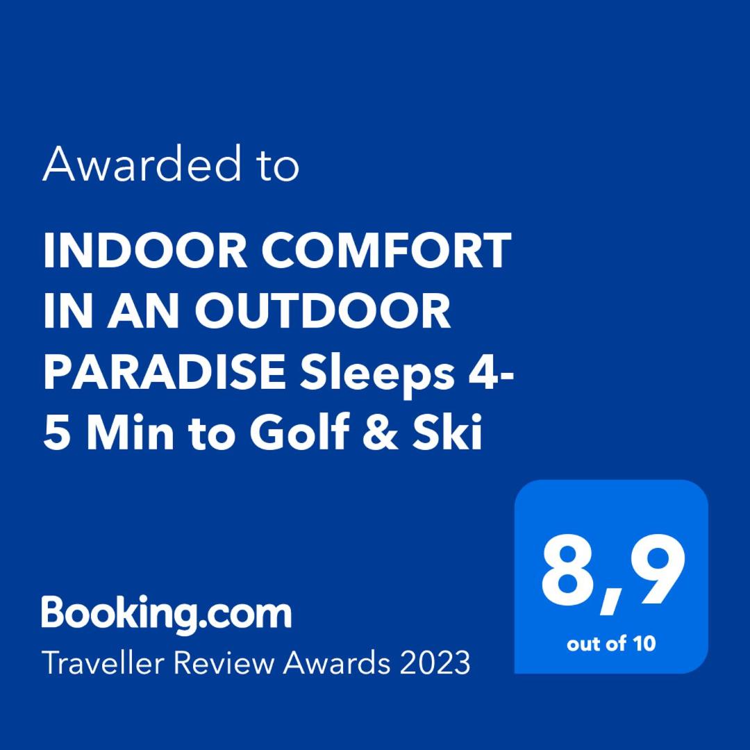 INDOOR COMFORT IN AN OUTDOOR PARADISE Sleeps 4- 5 Min to Golf & Ski - Housity