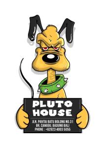 a cartoon dog holding a sign that reads rule at Pluto House in Canggu