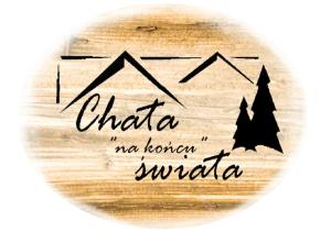 Certifikát, hodnocení, plakát nebo jiný dokument vystavený v ubytování Chata "na Końcu" Świata