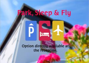 un letrero que dice Park sleep and fly opinion directamente disponible en la recepción en Aero44 Hotel Charleroi Airport, en Charleroi