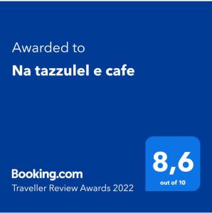 Certifikát, ocenenie alebo iný dokument vystavený v ubytovaní Na tazzulel e cafe