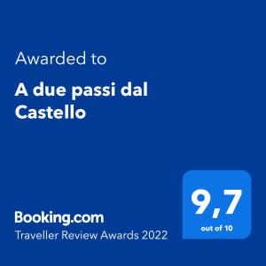 Palkinto, sertifikaatti, kyltti tai muu asiakirja, joka on esillä majoituspaikassa A due passi dal Castello