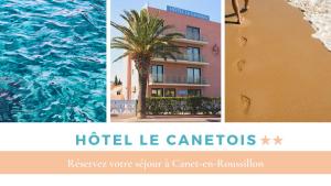 un collage di tre foto di un hotel e dell'oceano di Hôtel le Canetois a Canet-en-Roussillon