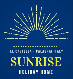 a sign that reads summer holiday home with a sunburst at Sunrise B&B Le castella in Le Castella