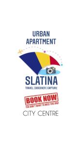 a sign that reads slantina look nowify now city centre at URBAN Apartment - Slatina City Centre in Slatina