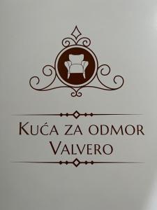 Certifikát, ocenenie alebo iný dokument vystavený v ubytovaní Kuća za odmor ,,Valvero’’