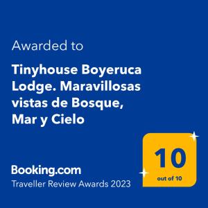 Certifikat, nagrada, logo ili neki drugi dokument izložen u objektu Tinyhouse Boyeruca Lodge. Maravillosas vistas de Bosque, Mar y Cielo
