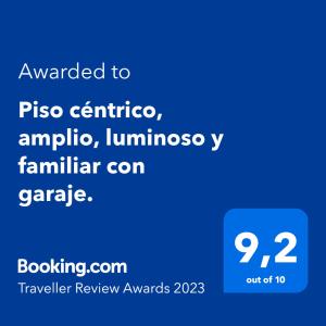 Certifikát, ocenenie alebo iný dokument vystavený v ubytovaní Piso céntrico, amplio, luminoso y familiar, con garaje según disponibilidad