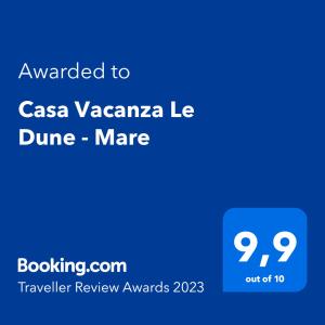 Chứng chỉ, giải thưởng, bảng hiệu hoặc các tài liệu khác trưng bày tại Casa Vacanza Le Dune - Mare