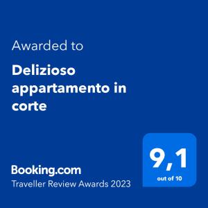 Palkinto, sertifikaatti, kyltti tai muu asiakirja, joka on esillä majoituspaikassa Delizioso appartamento in corte