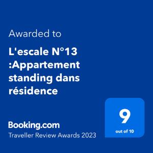Сертификат, награда, вывеска или другой документ, выставленный в L'escale N°13 :Appartement standing dans résidence