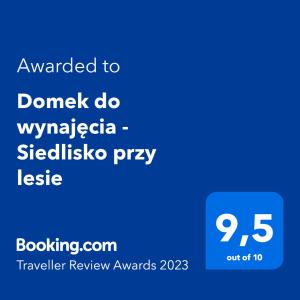 Certyfikat, podpis lub inny dokument wystawiony w obiekcie Domek do wynajęcia - Siedlisko przy lesie