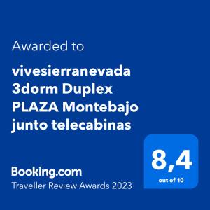 ViveSierraNevada PLAZA 3dorm 3baños Duplex Montebajo junto ski telecabina Al Ándalusに飾ってある許可証、賞状、看板またはその他の書類
