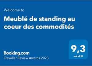 Certifikát, hodnocení, plakát nebo jiný dokument vystavený v ubytování Meublé de standing au coeur des commodités