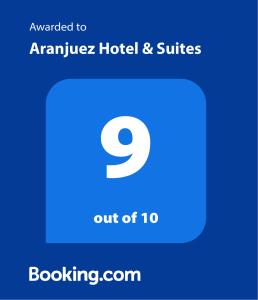 Palkinto, sertifikaatti, kyltti tai muu asiakirja, joka on esillä majoituspaikassa Aranjuez Hotel & Suites
