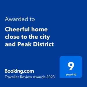 Πιστοποιητικό, βραβείο, πινακίδα ή έγγραφο που προβάλλεται στο Cheerful home close to the city and Peak District