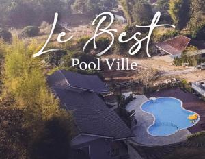 ein Bild eines Pools mit den Worten der besten Poolvilla in der Unterkunft เลอเบสท์พลูวิลล่าเชียงใหม่Lebest Pool Villa Chiangmai in Ban Mai