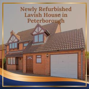 a newly refinished hawkish house in petrifiedforth at Foxdale's - 5 Bedroom House in Peterborough perfect for groups and families in Peterborough