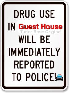 a sign that reads drug use in guest house will be immediately reported to police at Tudor Rose Original - Only For Families With Childrens - - - - - - - - - - - Room Only - - - - - - - - - - Friends - Couples and Large Groups not Allowed at any cost in Blackpool