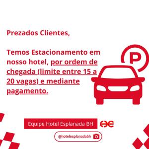 um sinal para um carro com um símbolo de estacionamento em Hotel Esplanada Belo Horizonte - Proximo a Estacao de Trem em Belo Horizonte