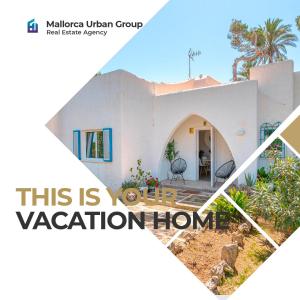 Una foto di una casa con le parole questa è la tua casa per le vacanze di Casa a metros del Mar a Playa de Muro