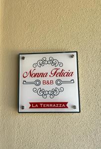 Certifikát, hodnocení, plakát nebo jiný dokument vystavený v ubytování Nonna Felicia B&B