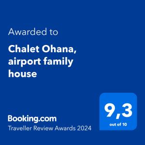 Sertifikat, penghargaan, tanda, atau dokumen yang dipajang di Chalet Ohana, airport family house