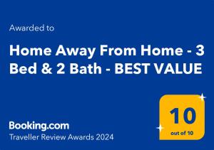 Certifikát, hodnocení, plakát nebo jiný dokument vystavený v ubytování Home Away From Home - 3 Bed & 2 Bath - BEST VALUE