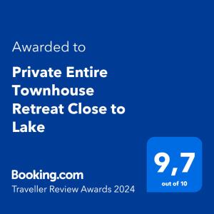 Сертификат, награда, вывеска или другой документ, выставленный в Private Entire Townhouse Retreat Close to Lake