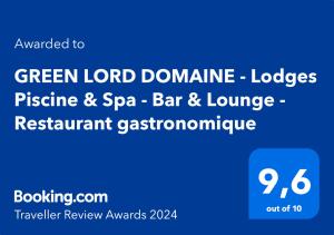 En logo, et sertifikat eller et firmaskilt på GREEN LORD DOMAINE - Lodges Piscine & Spa - Bar & Lounge - Restaurant gastronomique