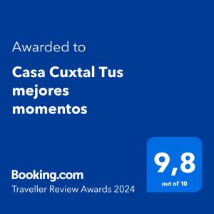 ใบรับรอง รางวัล เครื่องหมาย หรือเอกสารอื่น ๆ ที่จัดแสดงไว้ที่ Casa Cuxtal Tus mejores momentos