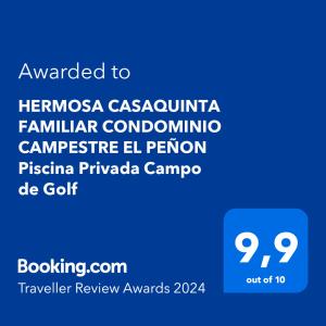 Certifikát, hodnocení, plakát nebo jiný dokument vystavený v ubytování HERMOSA CASAQUINTA FAMILIAR CONDOMINIO CAMPESTRE EL PEÑON Piscina Privada Campo de Golf