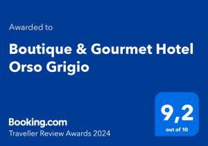 Boutique & Gourmet Hotel Orso Grigio tesisinde sergilenen bir sertifika, ödül, işaret veya başka bir belge
