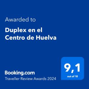 Certifikát, hodnocení, plakát nebo jiný dokument vystavený v ubytování Duplex en el Centro de Huelva