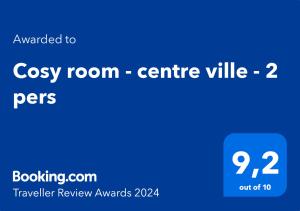 Certifikát, ocenenie alebo iný dokument vystavený v ubytovaní Cosy room - centre ville - 2 pers